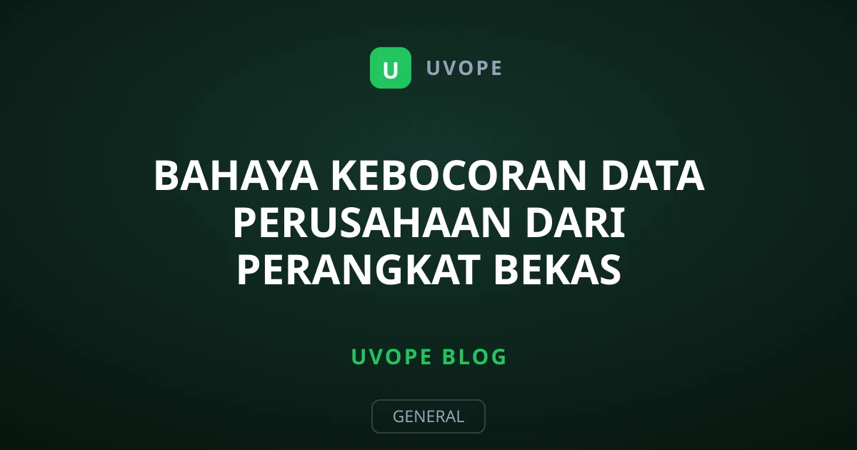 Bahaya Kebocoran Data Perusahaan dari Perangkat Bekas