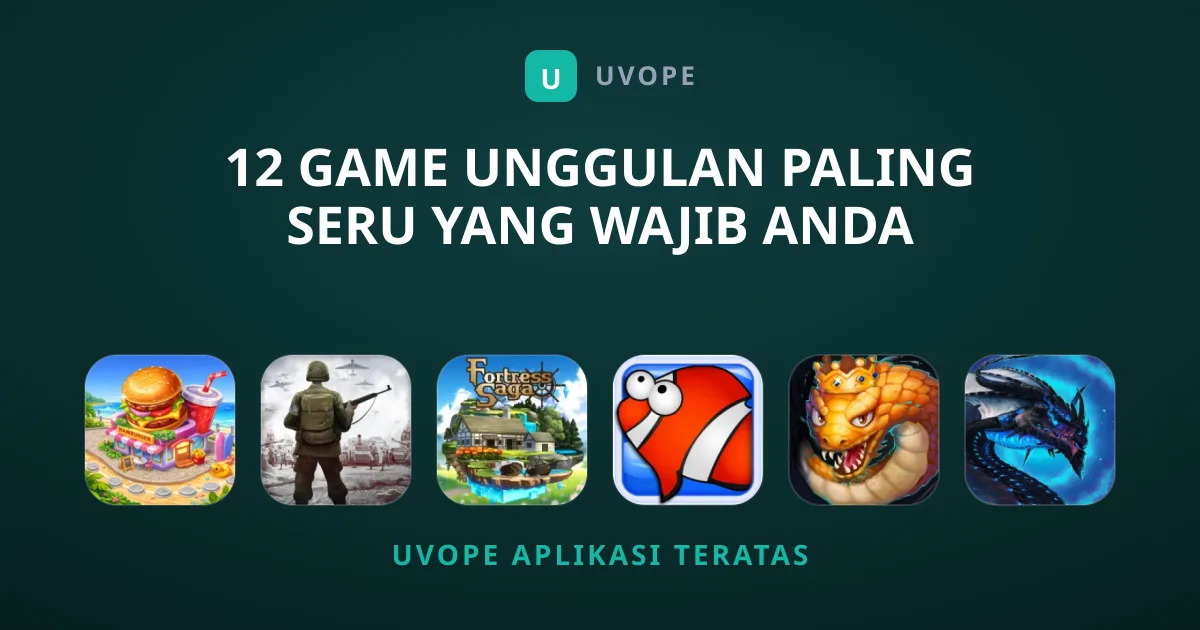 12 Game Unggulan Paling Seru yang Wajib Anda Mainkan